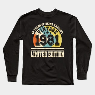 Vintage 1981 Limited Edition 40th Birthday 40 Years Old Long Sleeve T-Shirt